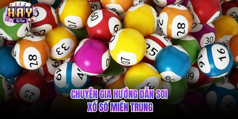 Chuyên gia hướng dẫn soi xổ số miền Trung