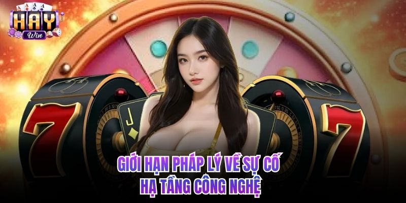 Giới hạn pháp lý về sự cố hạ tầng công nghệ