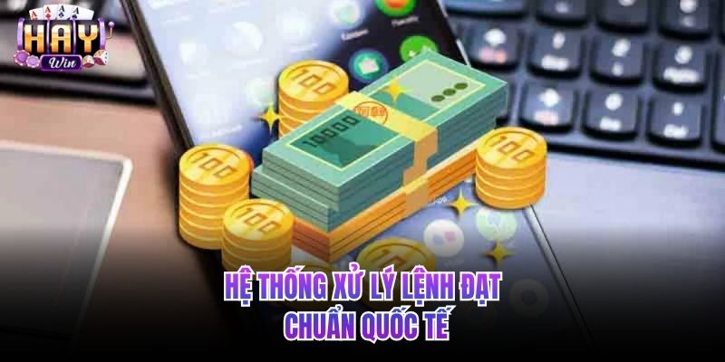 Hệ thống xử lý lệnh đạt chuẩn quốc tế