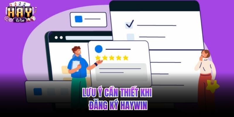 Lưu ý cần thiết khi đăng ký HAYWIN