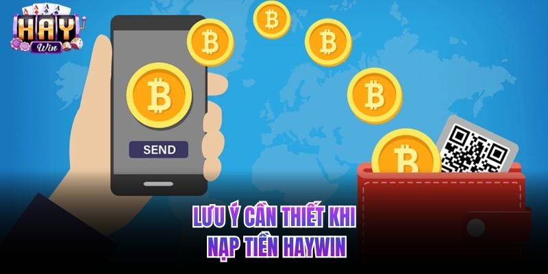 Lưu ý cần thiết khi nạp tiền HAYWIN