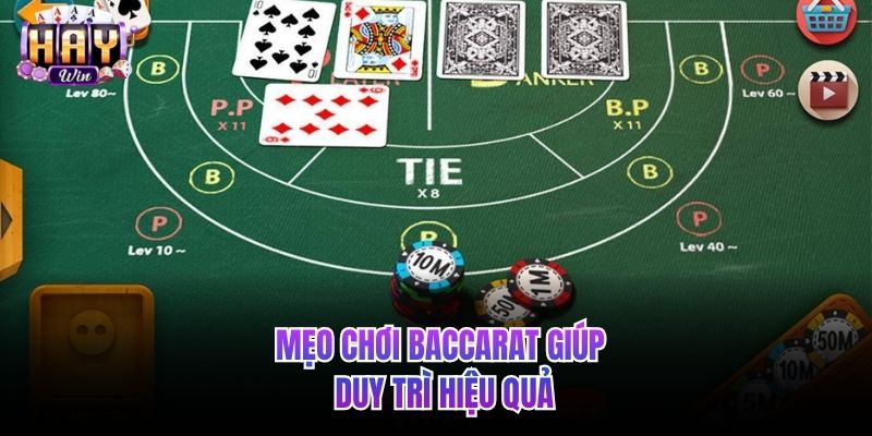 Mẹo chơi Baccarat giúp duy trì hiệu quả