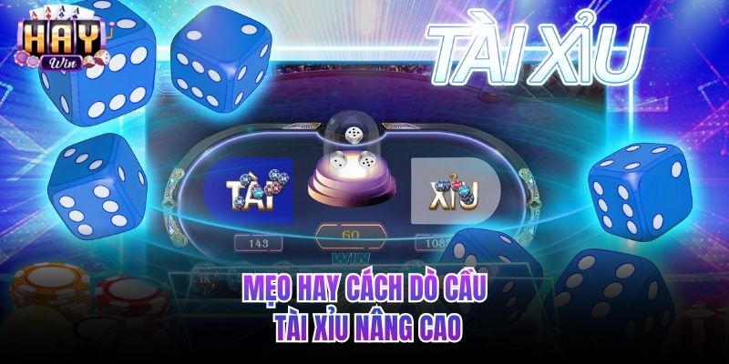 Mẹo hay cách dò cầu tài xỉu nâng cao