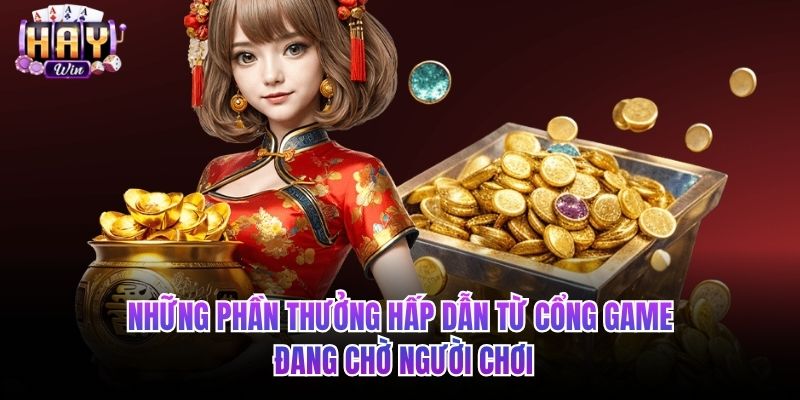 Những phần thưởng hấp dẫn từ cổng game đang chờ người chơi