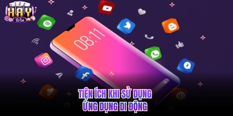 Tiện ích khi sử dụng ứng dụng di động 
