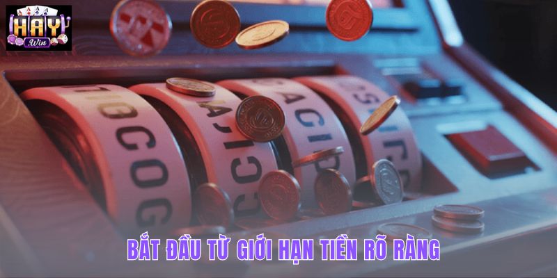 Giới hạn tiền rõ ràng cho từng lượt giải trí