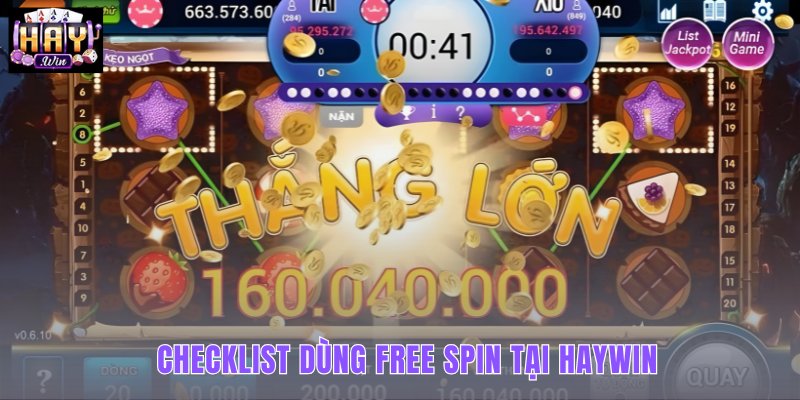 Checklist Free Spin với thời hạn game áp dụng và giới hạn thưởng