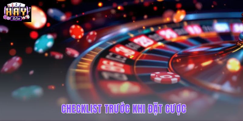 Checklist kiểm soát phiên trước lượt đặt tiền đầu tiên