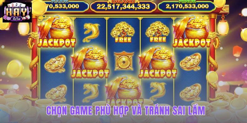 Mẹo săn Jackpot hiệu quả hơn dựa trên việc chọn đúng trò chơi