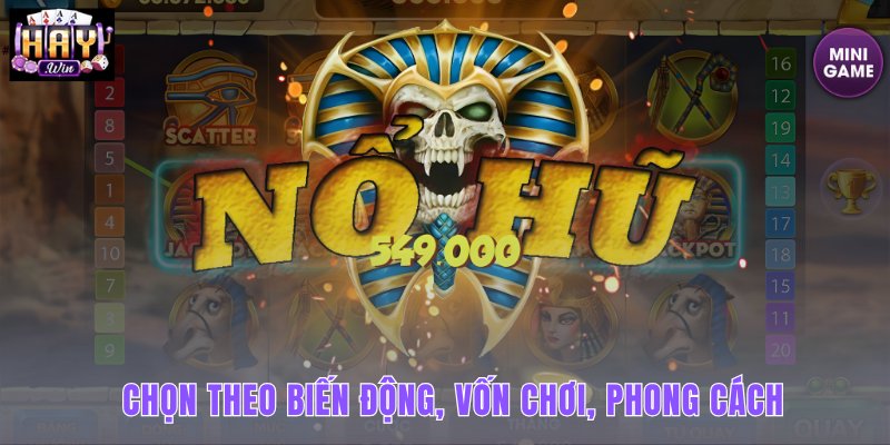 Biến động vốn chơi và phong cách lọc game