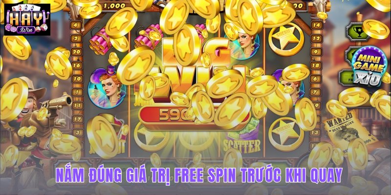 Giá trị Free Spin qua điều kiện và lựa chọn slot phù hợp