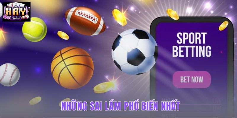 Các thói quen cảm tính làm lệch lựa chọn kèo