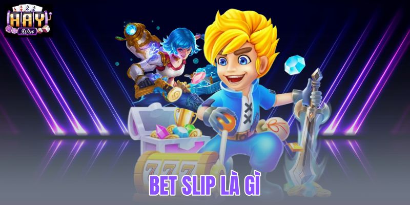 Bet Slip là gì