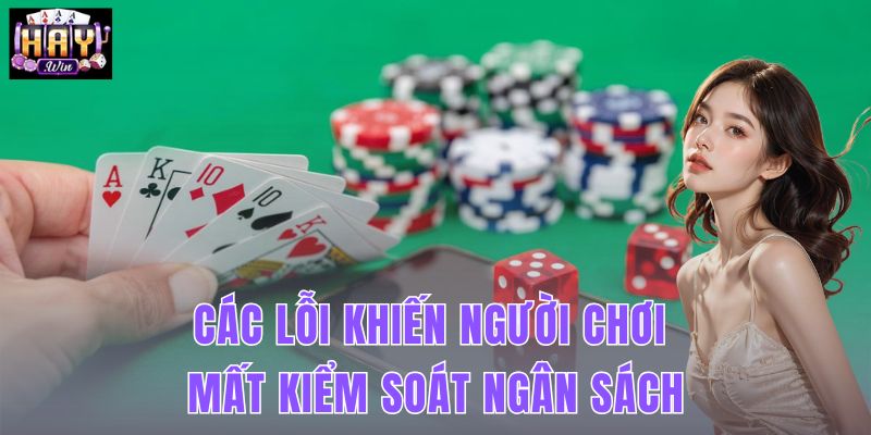 Các Lỗi Khiến Người Chơi Mất Kiểm Soát Ngân Sách
