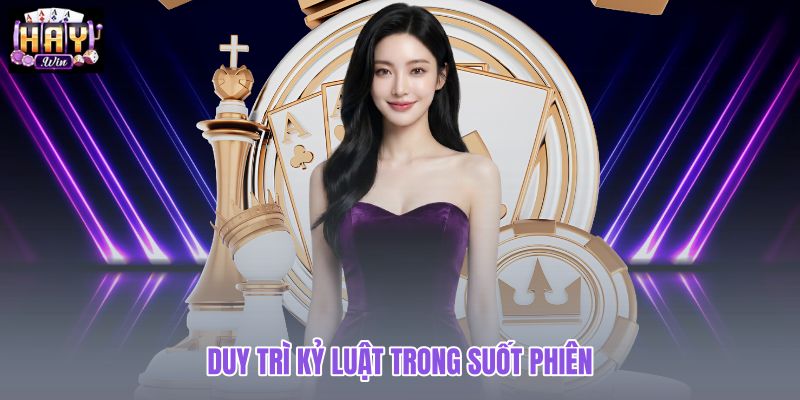 duy-tri-ky-luat-trong-suot-phien duy-tri-ky-luat-trong-suot-phien