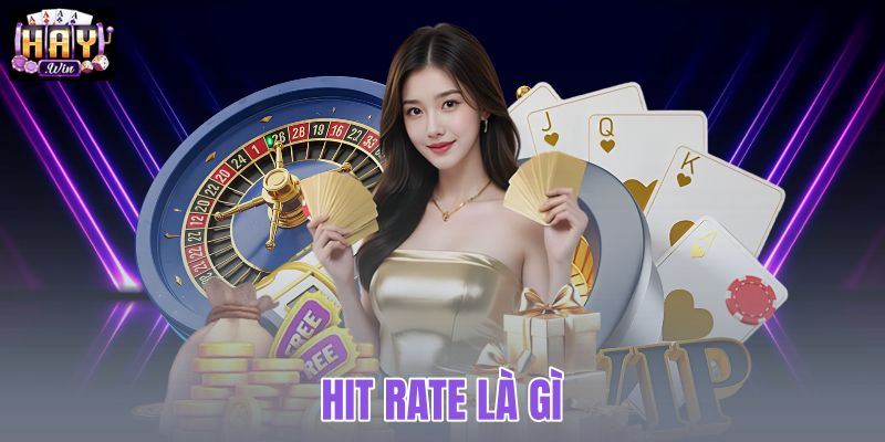 Hit Rate là gì