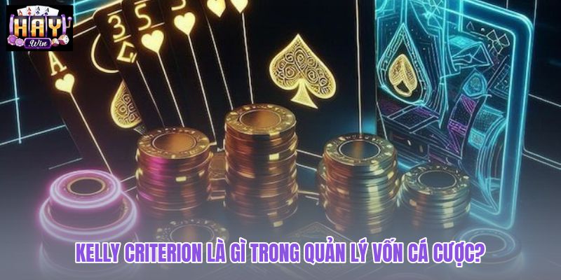 kelly-criterion-la-gi-trong-quan-ly-von-ca-cuoc