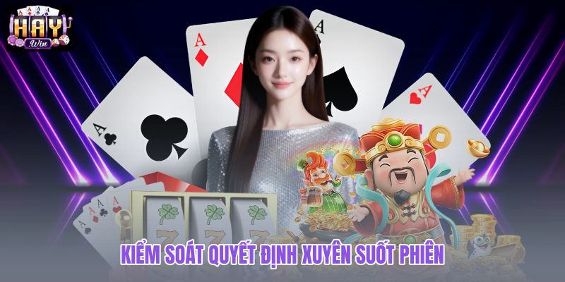 kiem-soat-quyet-dinh-xuyen-suot-phien kiem-soat-quyet-dinh-xuyen-suot-phien