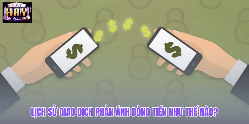 lich-su-giao-dich-phan-anh-dong-tien-nhu-the-nao