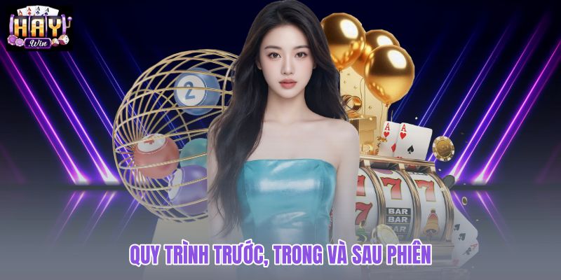 quy-trinh-truoc-trong-va-sau-phien quy-trinh-truoc-trong-va-sau-phien