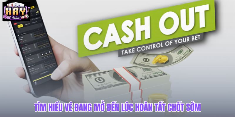 Quy trình kiểm tra và xác nhận Cash Out trên vé cược