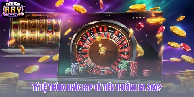 ty-le-trung-khac-rtp-va-tien-thuong-ra-sao